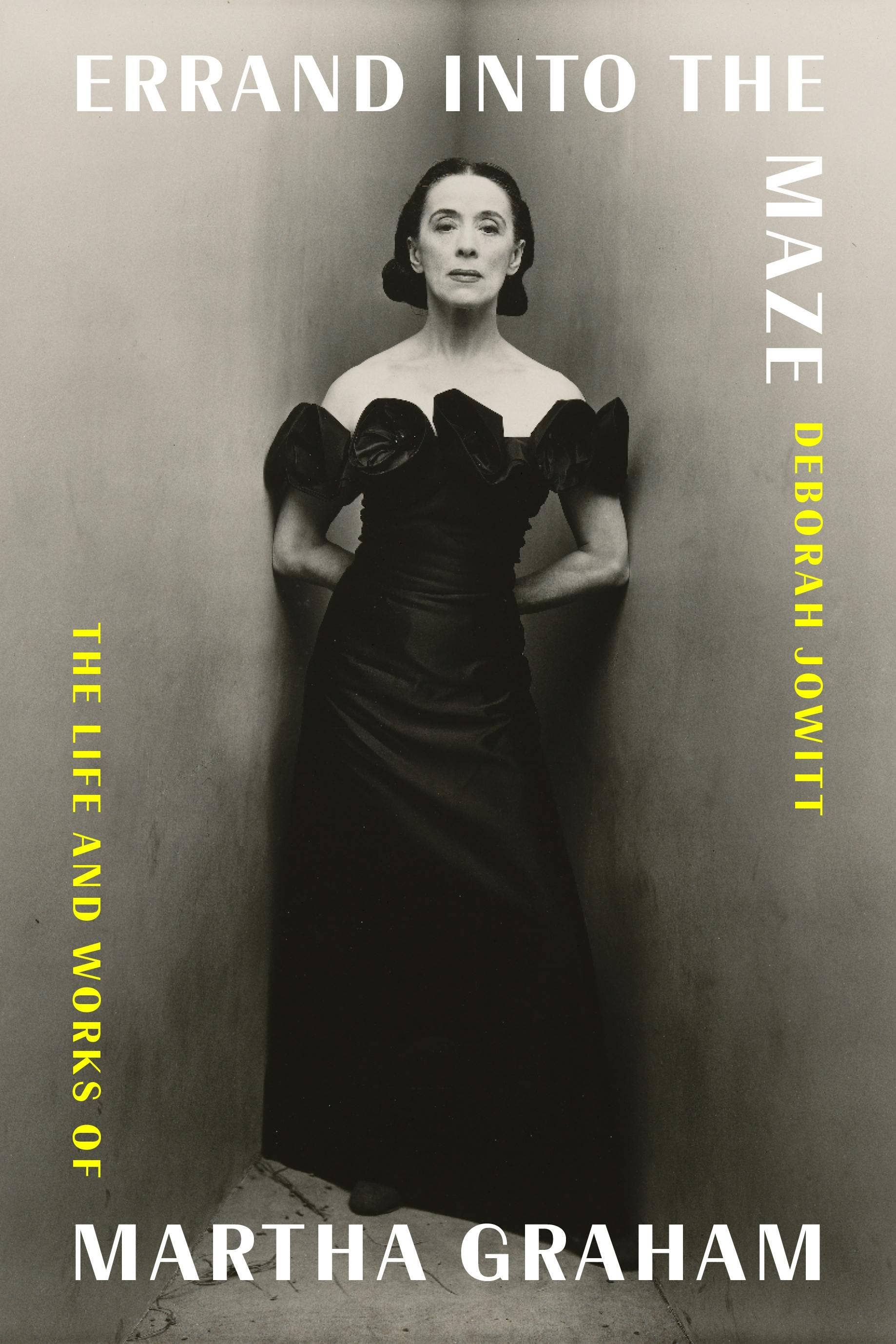 Errand Into The Maze: The Life And Works Of Martha Graham