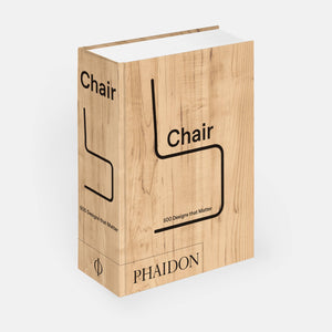 Chair: 500 Designs That Matter (2025)