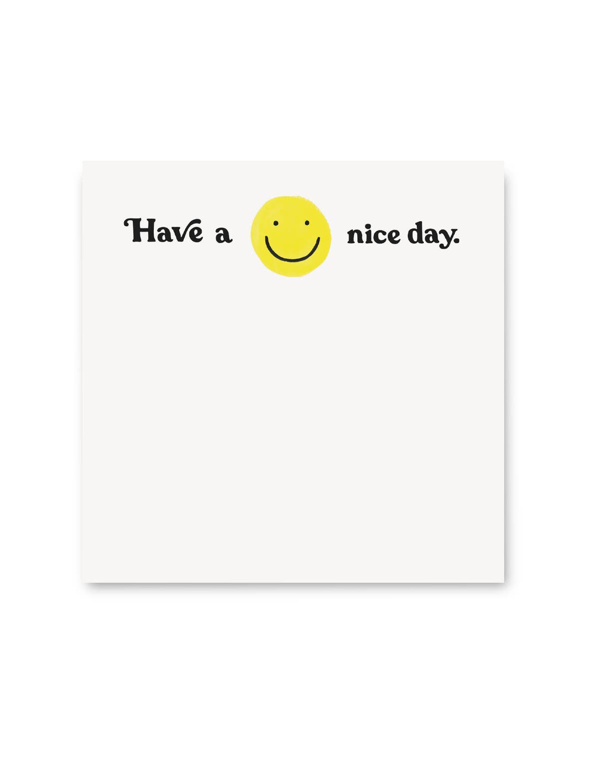 200-Sheet Jumbo Desk Pad | Have A Nice Day