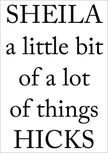 Sheila Hicks: A Little Bit of a Lot of Things