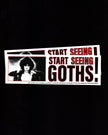 Start Seeing Goths! Bumper Sticker